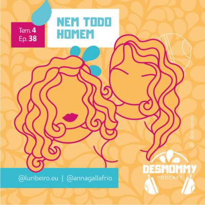 #038 - Nem todo homem