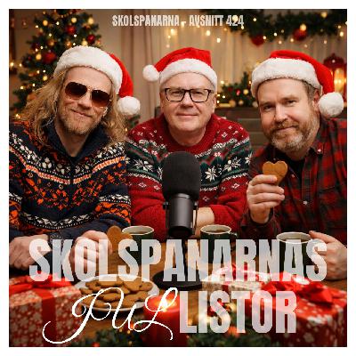 Avsnitt 424 - Skolspanarnas jullistor Avsnitt 424 - Skolspanarnas jullistor