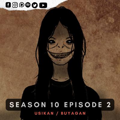 S10E2 USIKAN/BUYAGAN