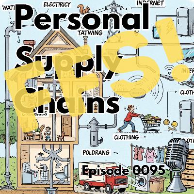 Episode 0095: Personal Supply Chains
