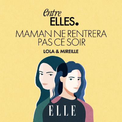 Lola & Mireille : Maman ne rentrera pas ce soir