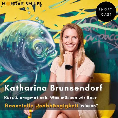 13 - Shortcast: Katharina, was müssen wir über finanzielle Unabhängigkeit wissen?