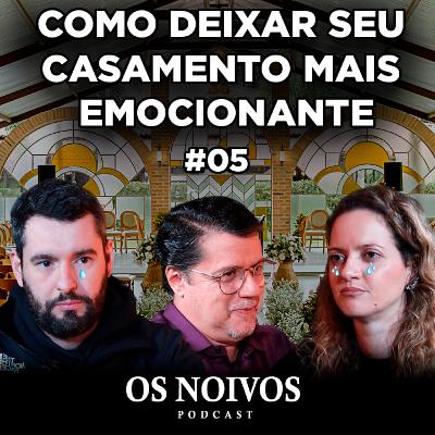 MUSICAL PARA CERIMÔNIA DE CASAMENTO | OS NOIVOS PODCAST #05