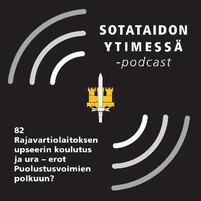 82 Rajavartiolaitoksen upseerin koulutus ja ura – erot Puolustusvoimien polkuun?