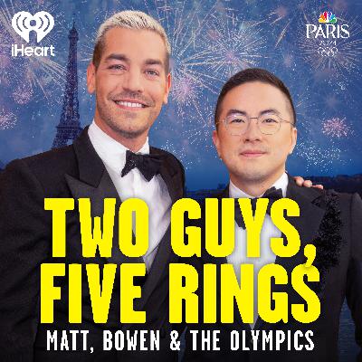 Introducing: Two Guys, Five Rings: Matt, Bowen & The Olympics