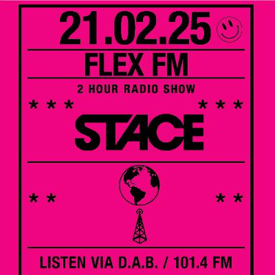 FRIDAY - 21 02 2025 - DJ STACE - FLEX FM (SHOW 13)
