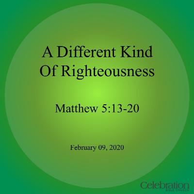 A Different Kind Of Righteousness (02.09.20)