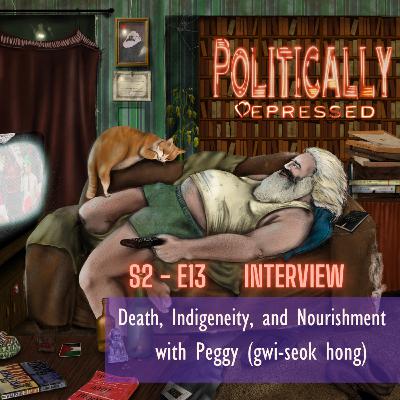 Death, Indigeneity, and Nourishment - An Interview with Peggy (gwi-seok hong)