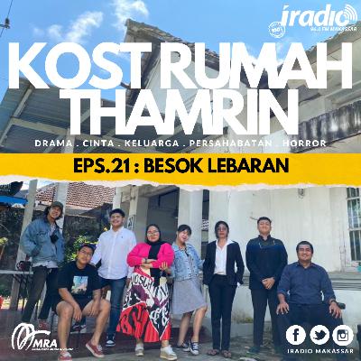 RADIOPLAY Sandiwara IRADIO : KOST RUMAH THAMRIN EPS.21 : BESOK LEBARAN