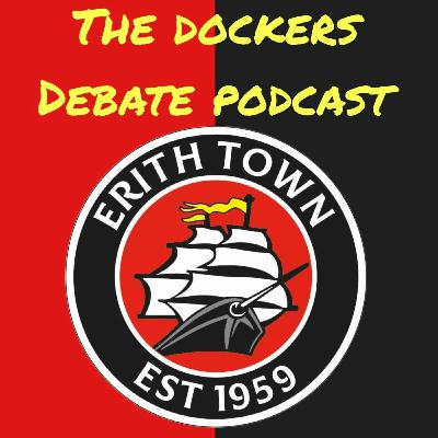 Erith Town FC: 'The Dockers Debate Podcast' - Play Off Glory Special Edition!