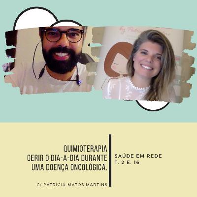 16. Quimioterapia: Gerir o dia-a-dia durante uma doença oncológica.