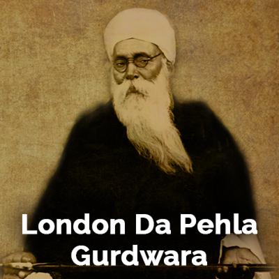 London Da Pehla Gurdwara | Sakhi - 21 | Sant Teja Singh Ji