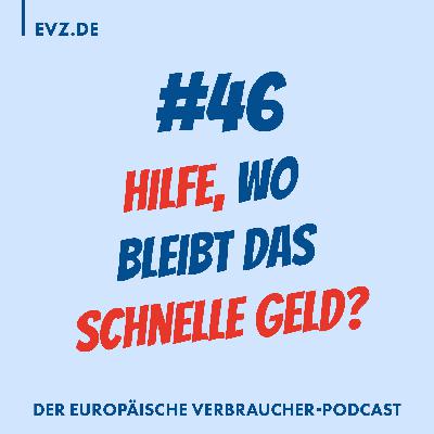 #46 Hilfe, wo bleibt das schnelle Geld?