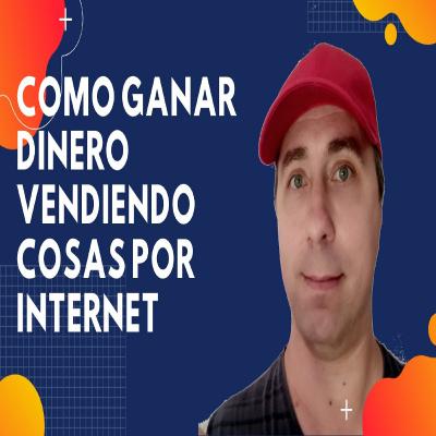 Como ganar dinero Vendiendo cosas por Internet 🎯 Empieza con 10 euros. 📢 Método fácil y Escalable