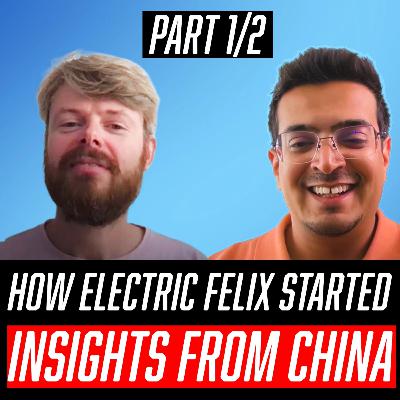 From the Netherlands to China: Electric Felix on EV Beginnings and How a Random Parking Lot Changed His Vision for EV Charging (1/2)