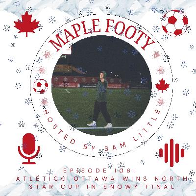 Canadian Heritage Moment: A Snowy Night In Canada Sees Atlético Ottawa Crowned CPL Champions! Canadian Heritage Moment: A Snowy Night In Canada Sees Atlético Ottawa Crowned CPL Champions!