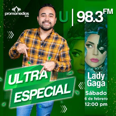 ULTRA ESPECIAL LADY GAGA - 13 DE FEBRERO