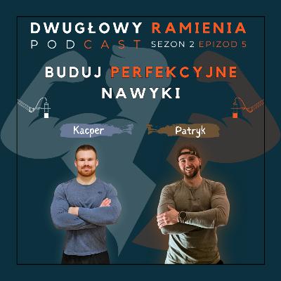 #15 - Buduj PERFEKCYJNE nawyki [Patryk & Kacper]