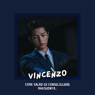 #45 Vincenzo: Mafia Kejam yang Ternyata Cuma Jadi Corn Salad #45 Vincenzo: Mafia Kejam yang Ternyata Cuma Jadi Corn Salad