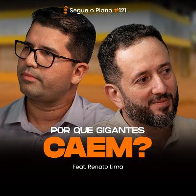 #121 Por que gigantes caem? #121 Por que gigantes caem?