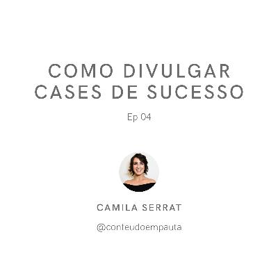 #4 - Como divulgar cases de sucesso e sustentar seus discursos de venda?