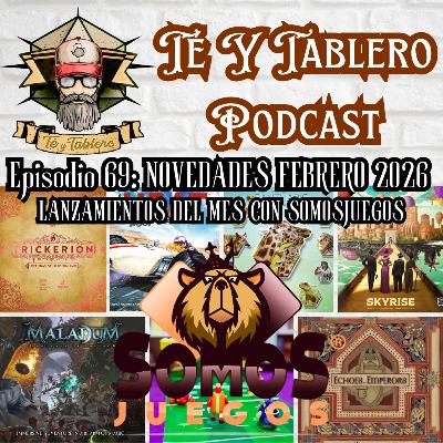 T&T Episodio 69: NOVEDADES FEBRERO 2026 - LANZAMIENTOS DEL MES CON SOMOSJUEGOS