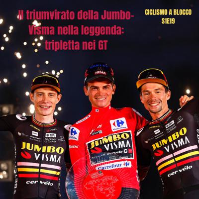 S1E19 | Il triumvirato della Jumbo-Visma nella leggenda: tripletta nei GT S1E19 | Il triumvirato della Jumbo-Visma nella leggenda: tripletta nei GT
