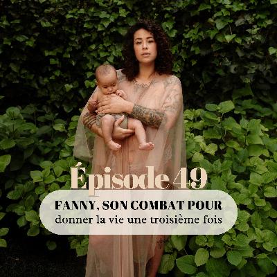 49# Fanny, son combat pour donner la vie une troisième fois