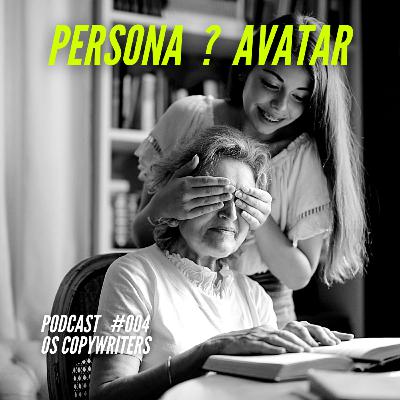 Persona/Avatar é importante para a copy? Persona/Avatar é importante para a copy?