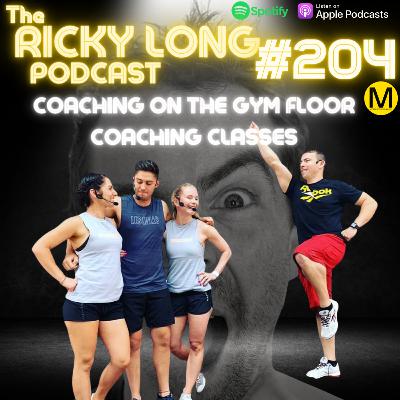 #204 Coaching On The Gym Floor & In Classes
