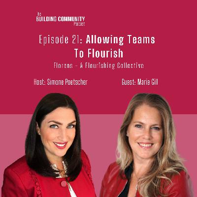 Episode 21: Allowing Teams To Flourish