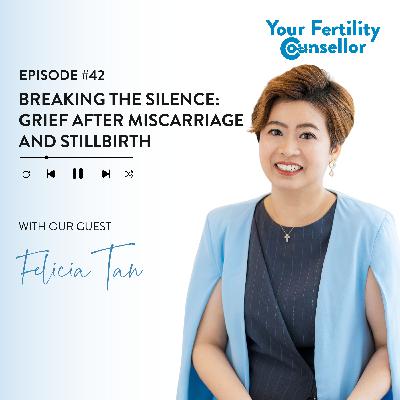 EP #42 - Breaking the Silence: Grief After Miscarriage and Stillbirth