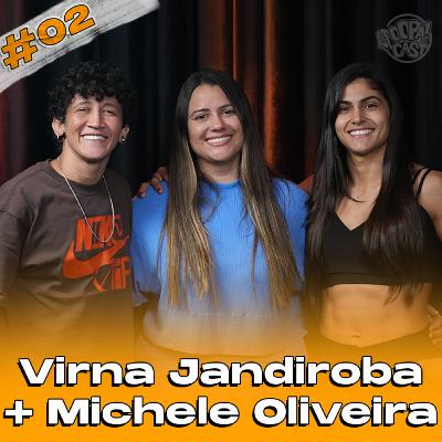 #OOPACAST - 02 - Mulheres no MMA: Cuidando da Saúde Mental e Superando Desafios - Virna Jandiroba e Michele Oliveira #OOPACAST - 02 - Mulheres no MMA: Cuidando da Saúde Mental e Superando Desafios - Virna Jandiroba e Michele Oliveira