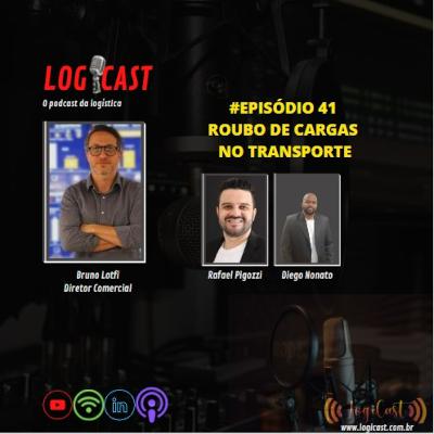 #Episódio41 - Roubo de Cargas no Transporte com Bruno Lotfi - No Logicast