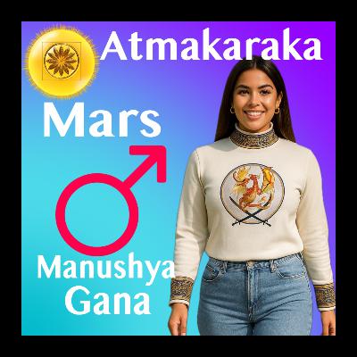 Mars as Atmakaraka in Manushya Gana — Warrior Who Learns to Protect, Not Destroy (Vedic Soul Path) Mars as Atmakaraka in Manushya Gana — Warrior Who Learns to Protect, Not Destroy (Vedic Soul Path)