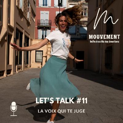 #11 Let's Talk - La voix qui te juge