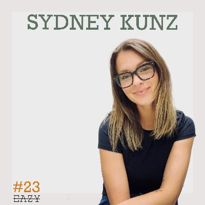 Sydney Kunz - Break Free from People Pleasing | Ep.24 Sydney Kunz - Break Free from People Pleasing | Ep.24