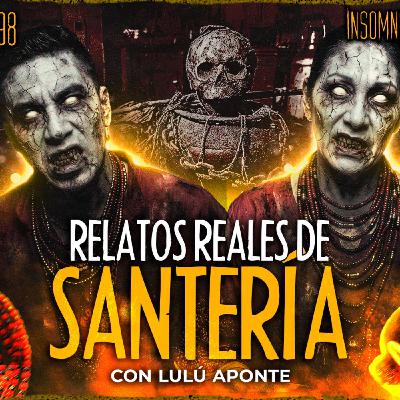 UN SANTERO ME "PEGÓ" UN MUERTO: Historias Reales de Terror | Con Lulú Aponte