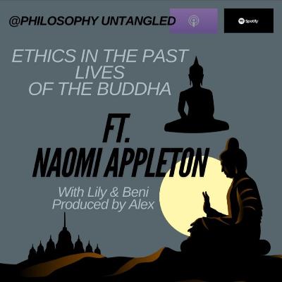 The Leverhulme Series #4. Ethics in the Past Lives of the Buddha ft. Naomi Appleton