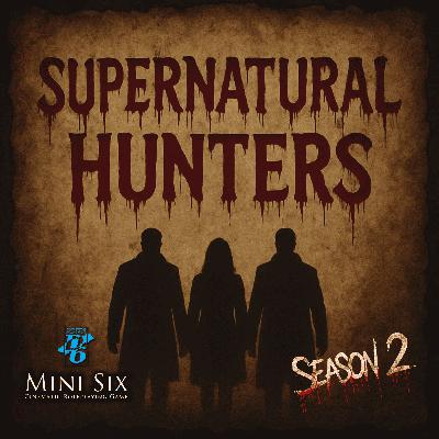 Supernatural Hunters Episode 12 Supernatural Hunters Episode 12