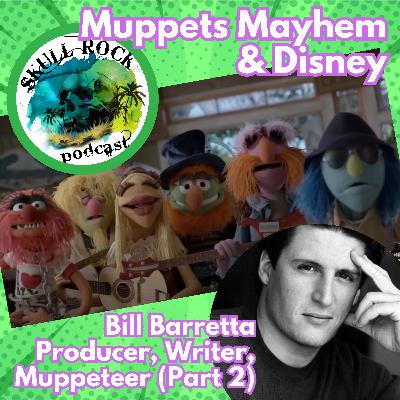 Bill Barretta - Muppets Mayhem and Disney (Part 2)