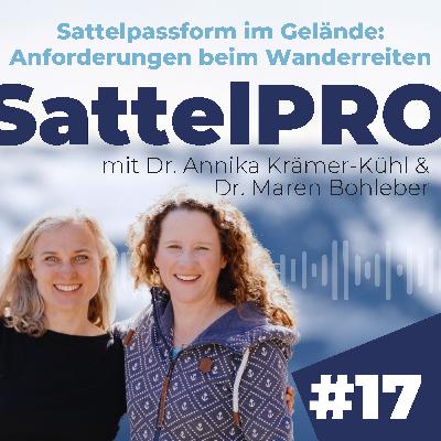 #17 Sattelpassform im Gelände: Anforderungen beim Wanderreiten | zu Gast bei Dr. Annika Krämer-Kühl #17 Sattelpassform im Gelände: Anforderungen beim Wanderreiten | zu Gast bei Dr. Annika Krämer-Kühl