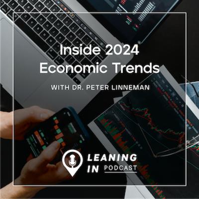 The 2024 State of the Real Estate Economy with Dr. Peter Linneman