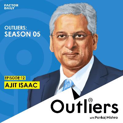 Outliers S05 E12: Ajit Isaac Outliers S05 E12: Ajit Isaac