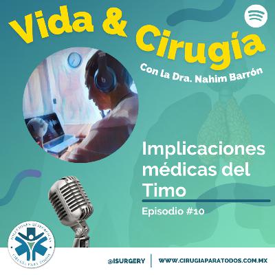 Episodio 10: Implicaciones médicas del Timo