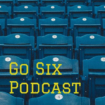 Go Six Sports Radio Season 2, Ep 12