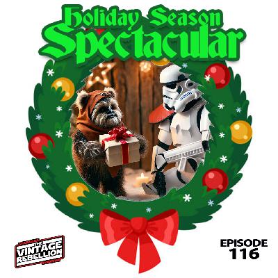 Episode 116 : Holiday Special Spectacular
