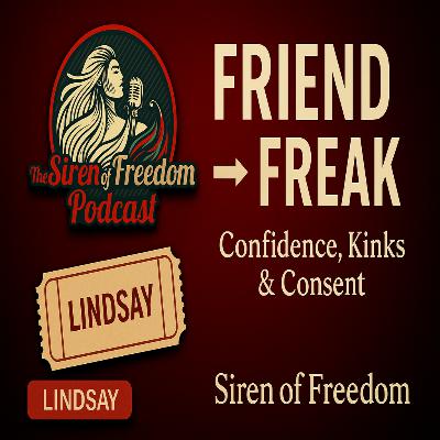 Ep20 - From Shame to “Say Less”: Confidence, Kinks & Squirting 101 (Ft Lindsay)