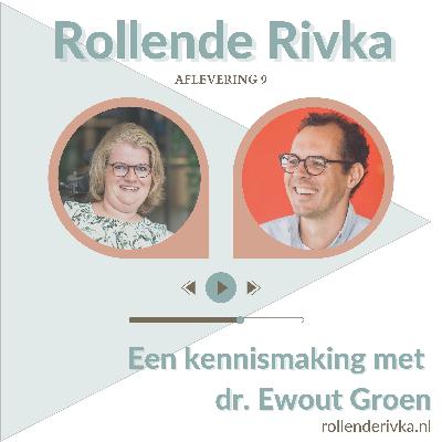 Een kenismaking met onderzoeker Dr. Ewout Groen Een kenismaking met onderzoeker Dr. Ewout Groen