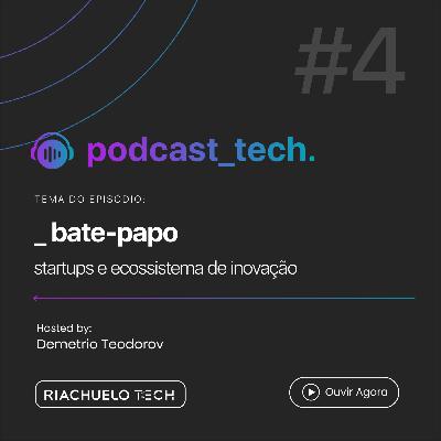 #04 - Startups e Ecossistema de Inovação. #04 - Startups e Ecossistema de Inovação.